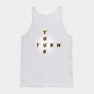 Your Turn Tank Top